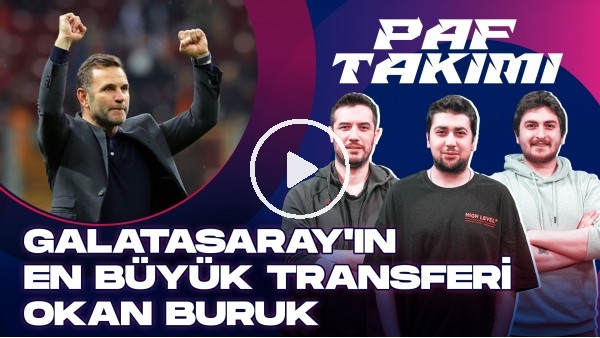 GALATASARAY & KÖHN, FENERBAHÇE ORTA SAHASI YETERLİ Mİ?, BEŞİKTAŞ TRANSFER ADAYLARI | PAF TAKIMI