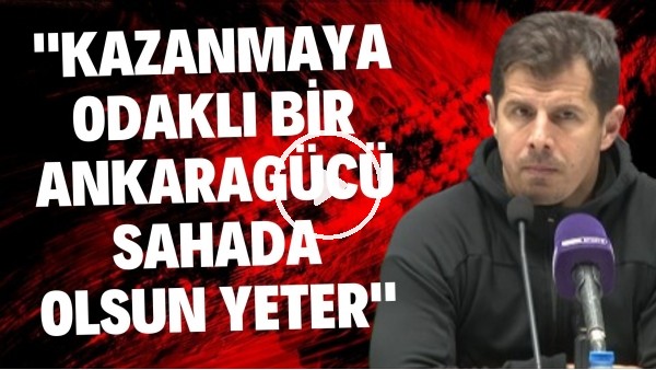 'Emre Belözoğlu'ndan Galatasaray sözleri: "Kazanmaya odaklı bir Ankaragücü sahada olsun yeter"