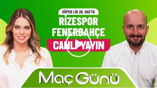 'Rizespor - Fenerbahçe | Roksan Kunter & Senad Ok | Bilyoner İle Maç Günü