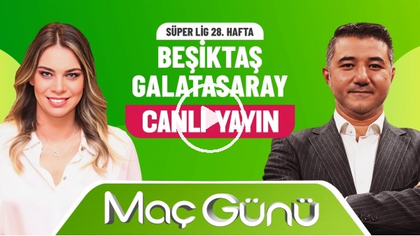 Beşiktaş - Galatasaray | Roksan Kunter & Ali Naci Küçük | Bilyoner İle Maç Günü