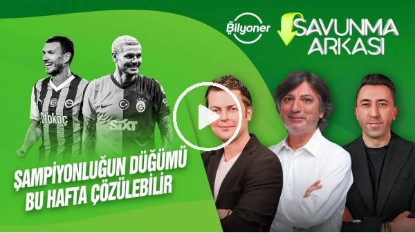 ŞAMPİYONLUK DÜĞÜMÜ, KEREM DEMİRBAY, MICHY BATSHUAYI, BEŞİKTAŞ | SAVUNMA ARKASI | BİLYONER