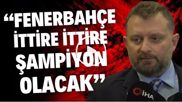 Selahattin Baki'den Galatasaray'a gönderme! "Fenerbahçe ittire ittire şampiyon olacak"