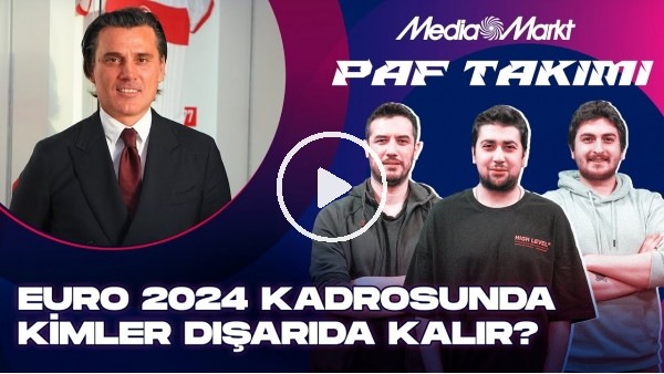 'MHK TOPLANTISININ SIZDIRILMASI, MONTELLA, EURO 2024, SEMİH KILIÇSOY,  ARDA GÜLER | PAF TAKIMI