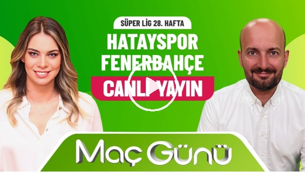 'Hatayspor - Fenerbahçe | Roksan Kunter & Senad Ok | Bilyoner İle Maç Günü