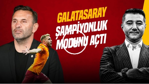 Ali Naci Küçük | WINNER OKAN BURUK, DERBİ YILDIZLARI, ŞAMPİYONLUK MODU, ZAHA | Gündem Galatasaray