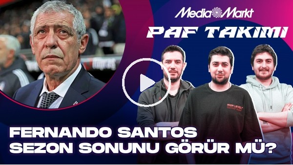 ŞAMPİYON KİM OLUR?, GS & FB FİKSTÜR AVANTAJLARI, BJK & FERNANDO SANTOS | PAF TAKIMI | MEDIAMARKT