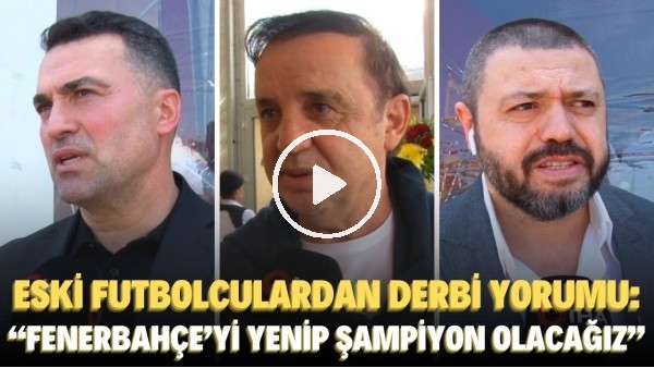 'GalatasaraylÃ½ eski futbolculardan derbi yorumu: "Derbiyi kazanarak Ã¾ampiyon olmak en bÃ¼yÃ¼k dileÃ°im"