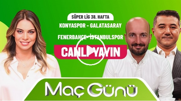 'Konya-GS, FB-Ãstanbulspor | Roksan Kunter & Ali Naci KÃ¼Ã§Ã¼k & Senad Ok | Bilyoner Ãle MaÃ§ GÃ¼nÃ¼