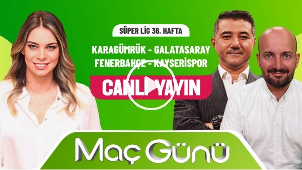 'KaragÃ¼mrÃ¼k - GS, FB - Kayseri | Roksan Kunter & Ali Naci KÃ¼Ã§Ã¼k & Senad Ok | Bilyoner Ãle MaÃ§ GÃ¼nÃ¼