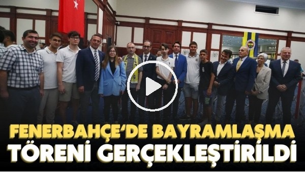 Fenerbahçe'de bayramlaşma töreni gerçekleştirildi