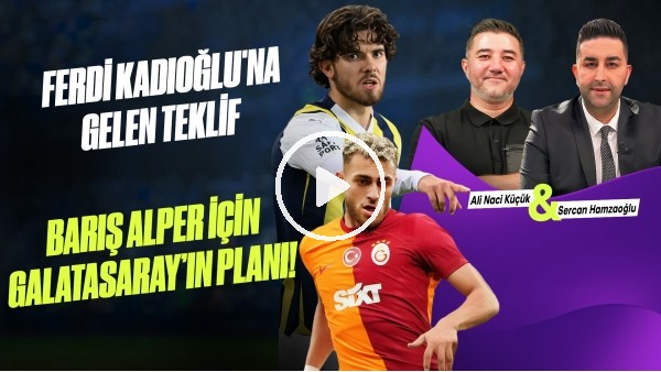 GÜNDEM TRANSFER | EN NESYRİ TRANSFERİ, WENDEL YERİNE SÜRPRİZ | Ali Naci Küçük & Sercan Hamzaoğlu