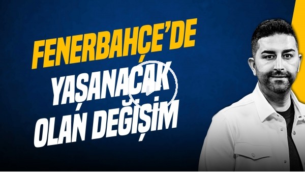 'SERCAN HAMZAOĞLU | DERBİ HAZIRLIKLARI, DİVAN KURULU, GİDECEKLER/KALACAKLAR | GÜNDEM FENERBAHÇE