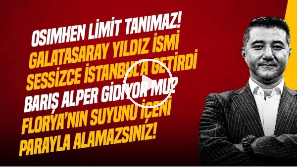 OSIMHEN KALACAK MI? FB DEVREDE Mİ? ARDA GÜLER GİRİŞİMİ, BOEY, XHAKA | GÜNDEM GALATASARAY TRANSFER