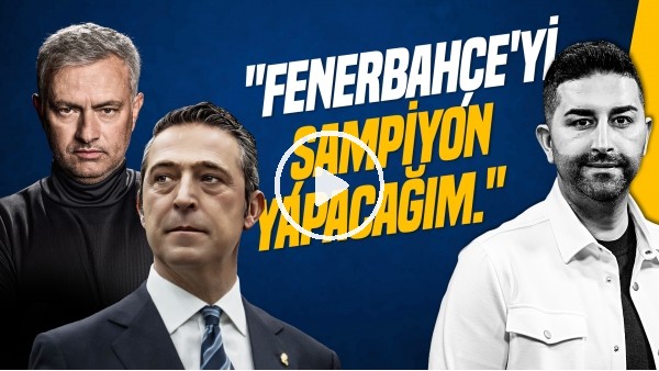 SERCAN HAMZAOĞLU | SANE, VLAHOVIC, DE BRUYNE, KOLO MUANI, SKRINIAR, UĞURCAN | GÜNDEM FENERBAHÇE