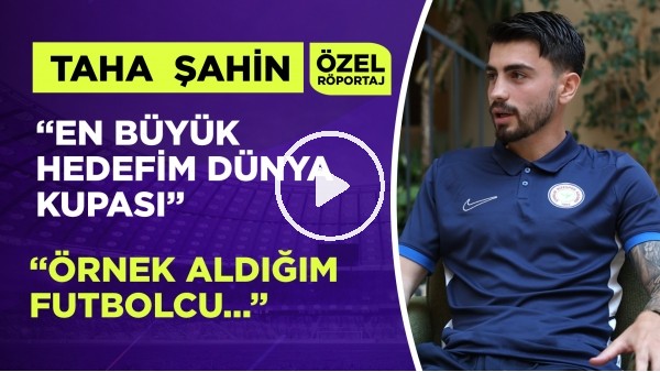 'ÖZEL RÖPORTAJ - TAHA ŞAHİN | RİZESPOR'A TRANSFERİ, İLHAN PALUT, MİLLİ TAKIM, İDOLÜ HANGİ FUTBOLCU?