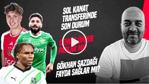 ÇAĞDAŞ SEVİNÇ | MIKA GODTS, CENGİZ ÜNDER TRANSFERİ, GÖKHAN SAZDAĞI, AYRILIKLAR | GÜNDEM BEŞİKTAŞ