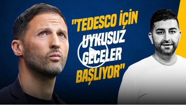 SERCAN HAMZAOĞLU | DOMENICO TEDESCO, İSMAİL KARTAL SÜRECİ, BAŞKANLIK SEÇİMİ | GÜNDEM FENERBAHÇE
