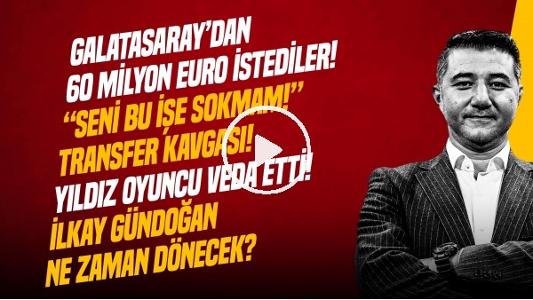 ALİ NACİ KÜÇÜK | ANGUISSA TRANSFERİ, BARIŞ ALPER'E ISLIK, İLKAY DÖNÜŞ TARİHİ | GÜNDEM GALATASARAY