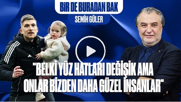 BİR DE BURADAN BAK | KIZI DEFNE, SERGEN YALÇIN'IN HOCALIĞI, ADANA DEMİRSPOR DÖNEMİ | SEMİH GÜLER