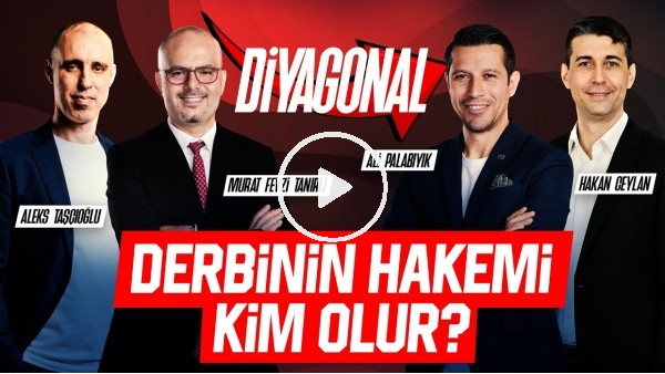 DİYAGONAL | ALİ ŞANSALAN, ALPER AKARSU, BJK-GS HAKEMİ, DERBİ ANILARI, HAKEMLER İÇİN ADALET TWEETİ
