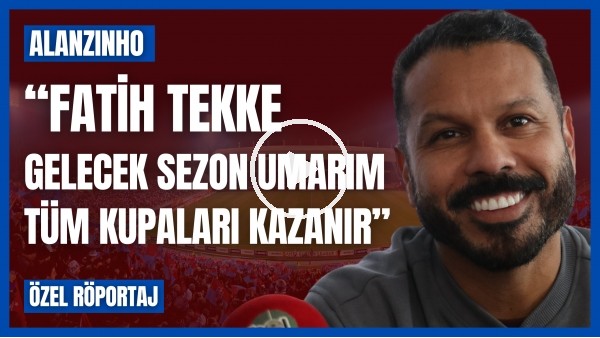 'ALANZINHO | TRABZON'A TRANSFERİ, ŞENOL GÜNEŞ'İN KARİYERİNDEKİ ETKİSİ, FATİH TEKKE'Yİ NASIL TANIMLAR?