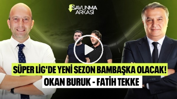 SAVUNMA ARKASI | SERGEN YALÇIN'IN HATALARI, FB SEÇİM, TS & KOCAELİSPOR | MEHMET AYAN, GÖKHAN DİNÇ