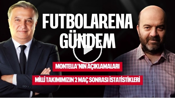 MONTELLA İSTİFA ETMELİ Mİ? TÜRKİYE-ABD, İBRAHİM HACIOSMANOĞLU'NDAN İTİRAZ | FUTBOLARENA GÜNDEM