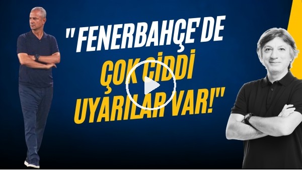 CÜNEYT KAŞELER | FB 1-1 LYON, YEDEK ASENSIO, ERTELEME TALEBİ, İSMAİL KARTAL | GÜNDEM FENERBAHÇE