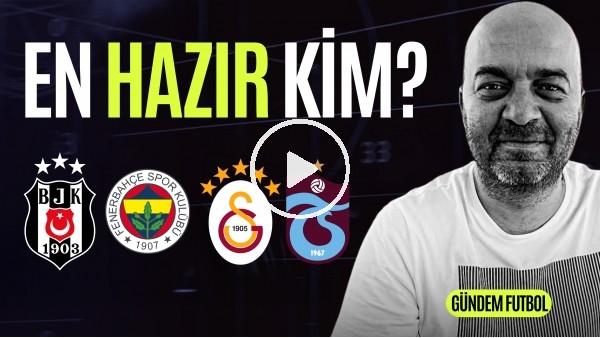 'GÜNDEM FUTBOL | FB BJK DERBİSİ, GS ZORLANDI, FATİH TEKKE, PREMIER LİG, HULL CITY, MOURINHO DİSİPLİNİ