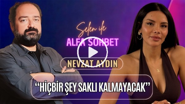 KONUĞUMUZ NEVZAT AYDIN | SALAH, GS MAÇI, REIS, HUYSUZ OYUNBOZAN DAHİ KİTABI | SELEN İLE ALFA SOHBET
