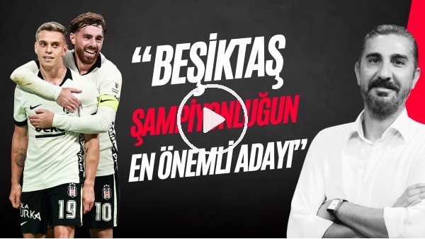 ERGİN ASLAN | AMEDSPOR MAĞLUBİYETİ, HAKEM YÖNETİMİ, MİLLİ ARA, TRANSFER | GÜNDEM BEŞİKTAŞ